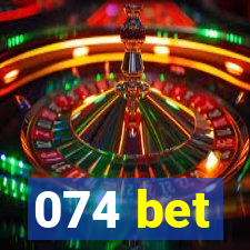 074 bet